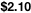 $2.10