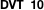 DVT  10