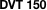 DVT 150