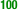 100