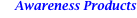 Awareness Products
