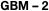 GBM – 2