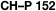CH–P 152