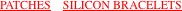 PATCHES    SILICON